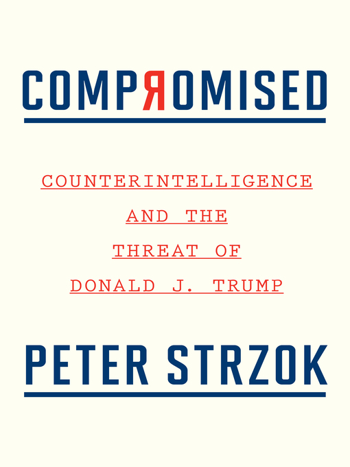 Title details for Compromised by Peter Strzok - Available